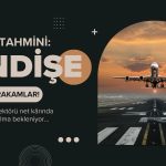 Tablo endişe verici: Havacılık için 4Ç24 tahminleri geldi