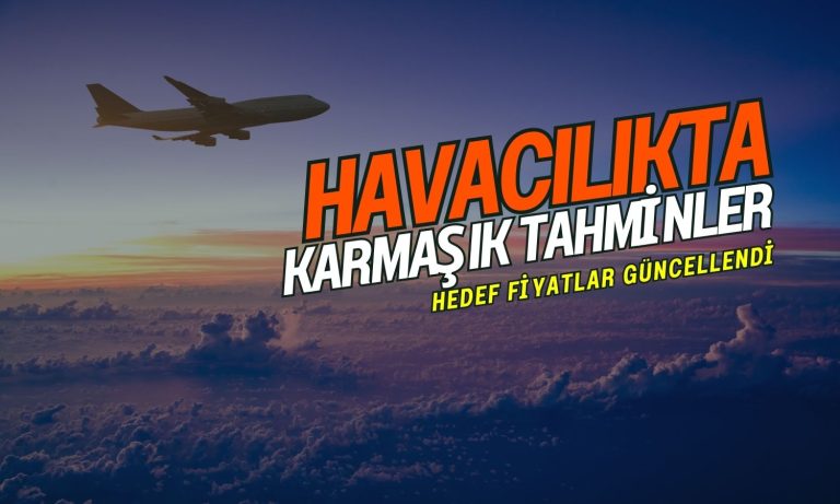 THYAO, PGSUS, TAVHL net kâr tahmini: Hedef fiyat ne oldu?