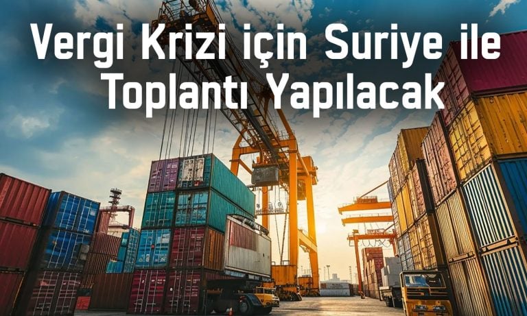 Ticaret Bakanlığı’ndan Suriye’deki vergilere yönelik açıklama