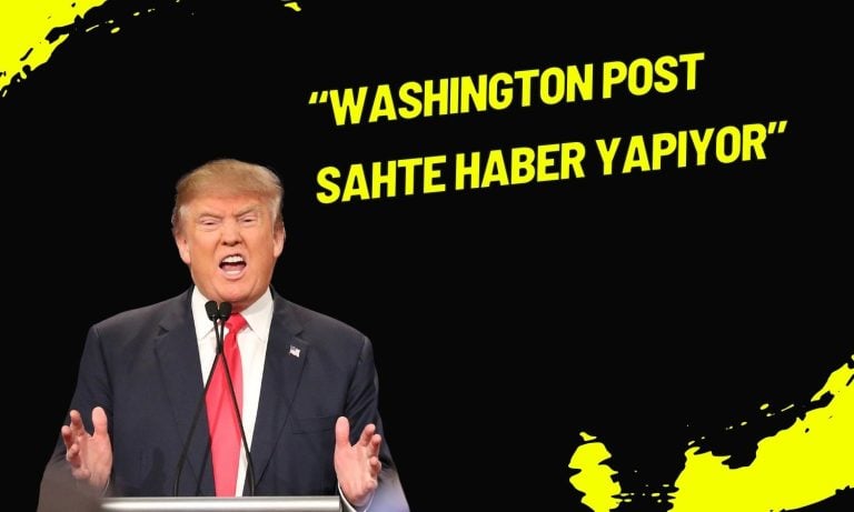 Trump Washington Post’un iddialarını yalanladı: Sahte haber!