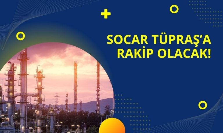 Tüpraş’a rakip olacak! Socar yatırım planını açıkladı