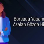 Yabancı satışları borsada getirileri baskıladı