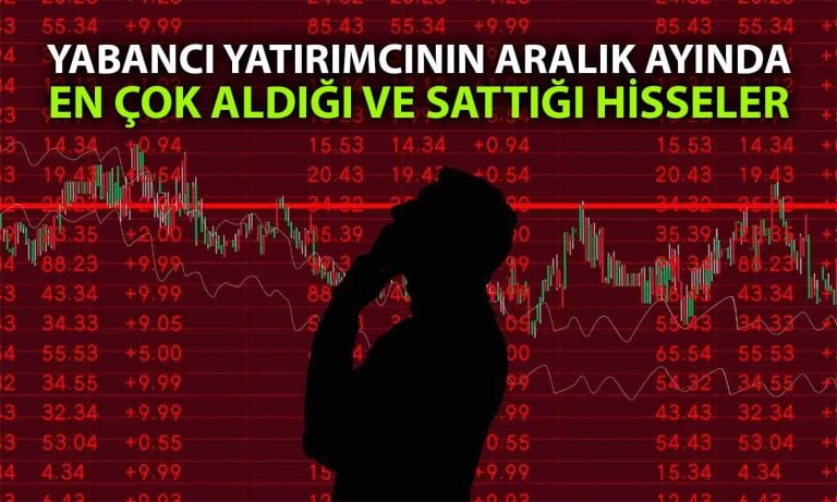 Yabancı yatırımcı Aralık 2024’te en çok bu hisselerde işlem yaptı!