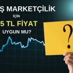 Yarın başlayacak Mopaş Marketçilik halka arzında fiyat makul mu?