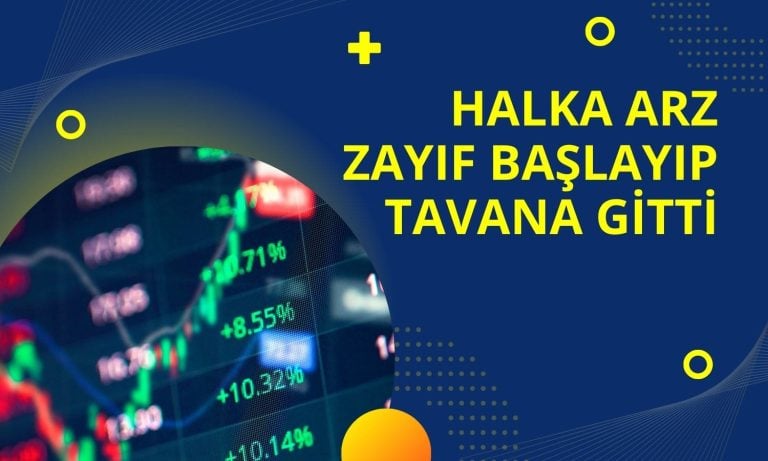 Yeni halka arz zayıf başlayıp, tavan fiyata gitti