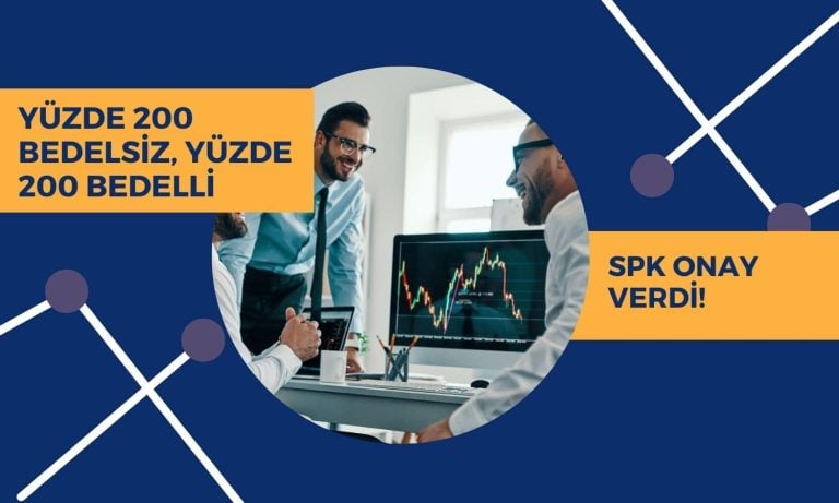 Yüzde 200 bedelsiz yüzde 200 bedelli artırıma SPK onayı