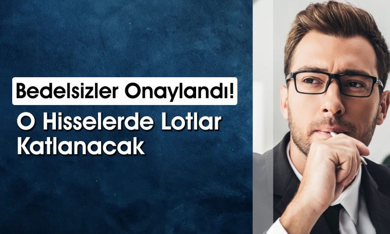 Yüzde 3233 bedelsiz geliyor! 300 lot 10 bin olacak