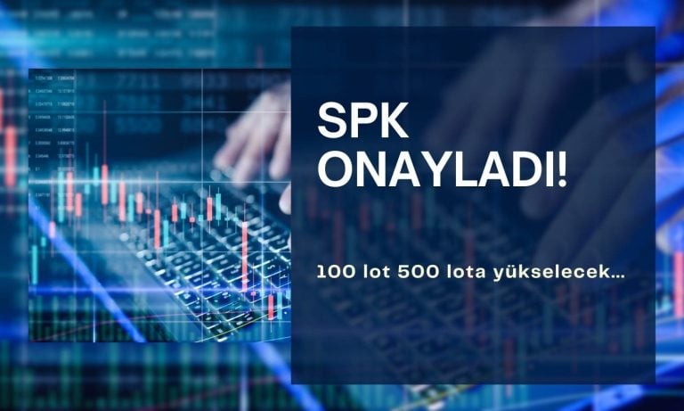 100 lot 500 lota yükselecek, SPK bedelsizleri onayladı