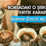 2024’te halka arz olan şirket Starbucks’a rakip oluyor!