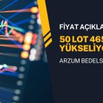50 lot 465 lota yükseliyor! Bedelsiz için yeni fiyat açıklandı