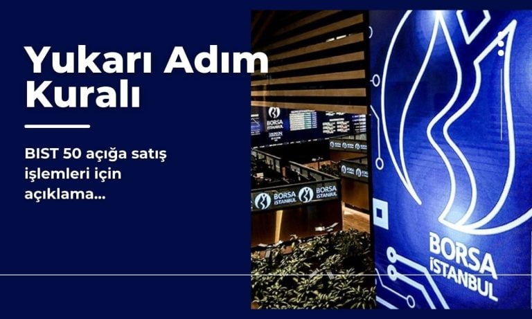 Açığa satış işlemlerinde yukarı adım kuralı uygulanacak