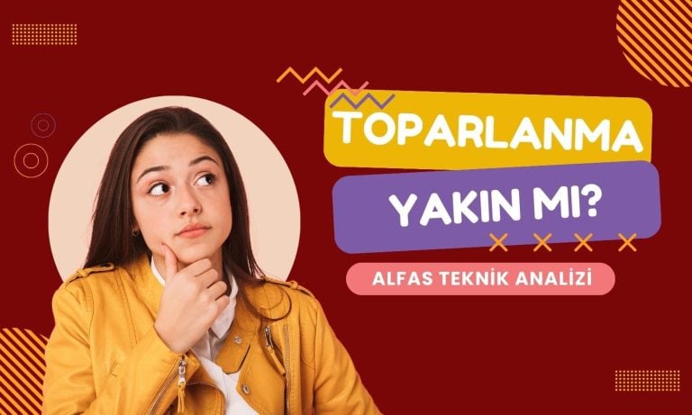 ALFAS analizi: Göstergelerde toparlanma çabası