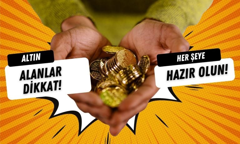 Altın alanlar dikkat! Her şeye hazırlıklı olun uyarısı geldi