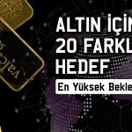 Altın için 2025 yıl sonuna yönelik 20 farklı tahmin