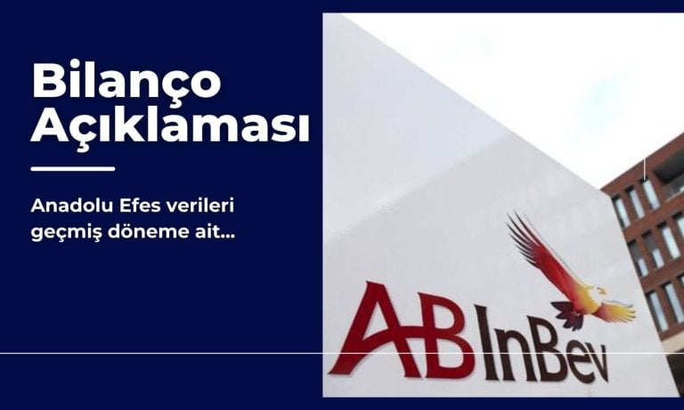 Anadolu Efes (AEFES) AB InBev finansallarına ilişkin açıklama yaptı