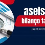 Aselsan (ASELS) bilanço tarihini açıkladı: Tahminler nasıl?