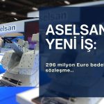 Aselsan’dan (ASELS) 296 milyon Euro bedelli yeni sözleşme