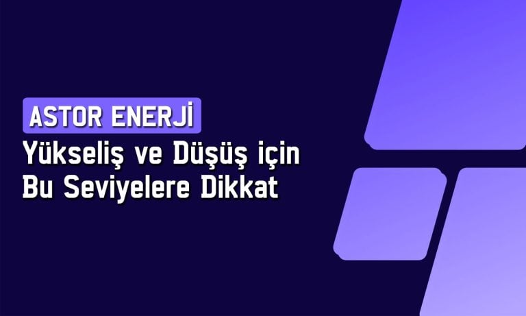 Astor Enerji için adil değer hesaplandı: Hissede iskonto var mı?