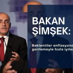 Bakan Şimşek: Beklentiler enflasyondaki gerileme ile iyileşecek