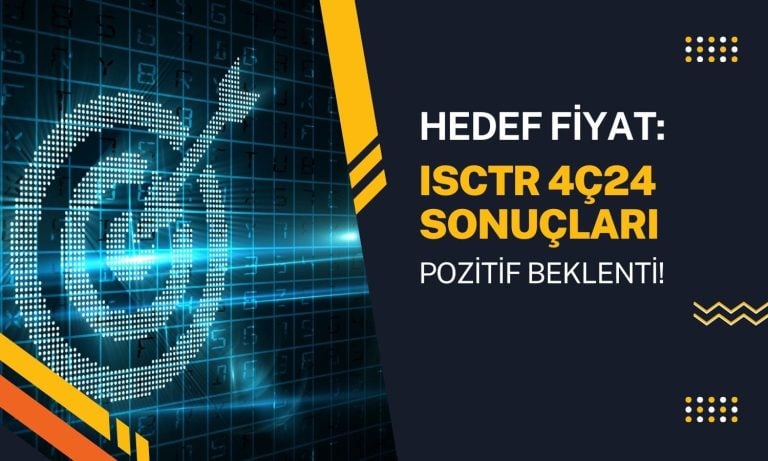 Beklentileri aşan kâr sonrası ISCTR hedef fiyatları yükseldi