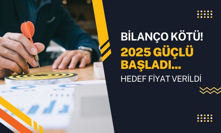 Bilanço kötü ama yeni yıl güçlü başladı, hedef fiyat verildi