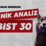 BIST 30’da satış baskısı görülecek eşik sınır açıklandı