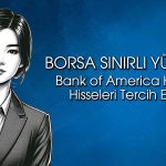 BofA’dan 92 TL hedef fiyatlı hissede 543 milyon TL’lik alım