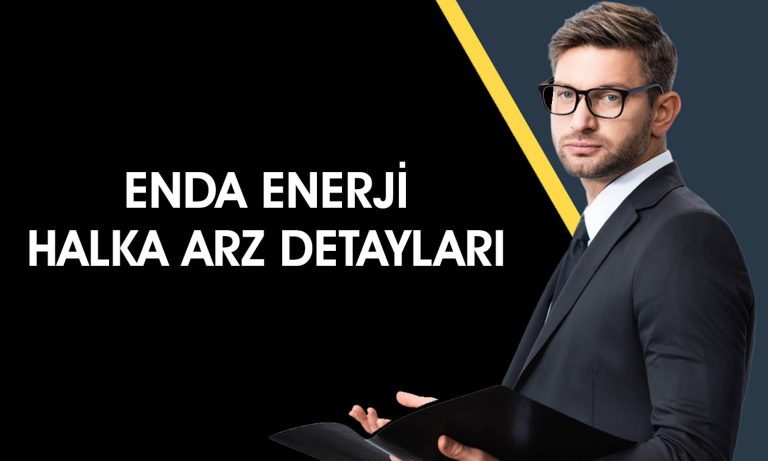 Borsa yatırımcıları dikkat: Enda Enerji talep toplamaya başladı