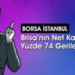 Brisa’nın (BRISA) 2024’te net karı beklentileri karşıladı