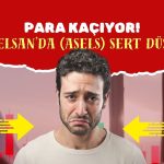 Büyük çöküş! Aselsan’dan (ASELS) dev para çıkışı yaşanıyor