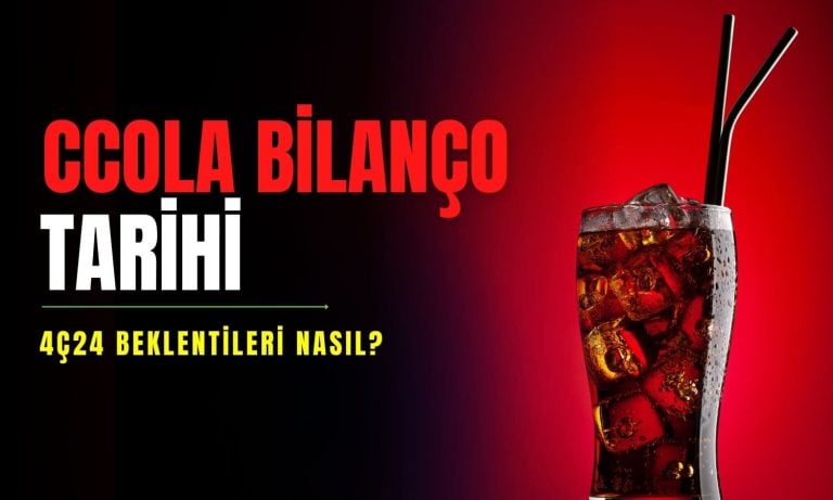 CCOLA bilanço tarihi: 4Ç24 kâr beklentileri nasıl?