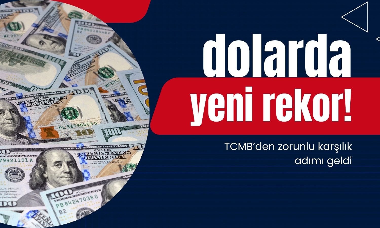 Dolarda yeni rekor! TCMB’den zorunlu karşılık adımı
