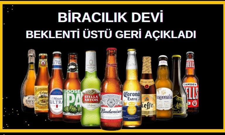 Dünyanın en büyük bira üreticisi beklenti üstü gelir açıkladı!