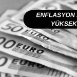 Euro Bölgesi’nde enflasyon 6 ayın en yükseğinde kaldı!
