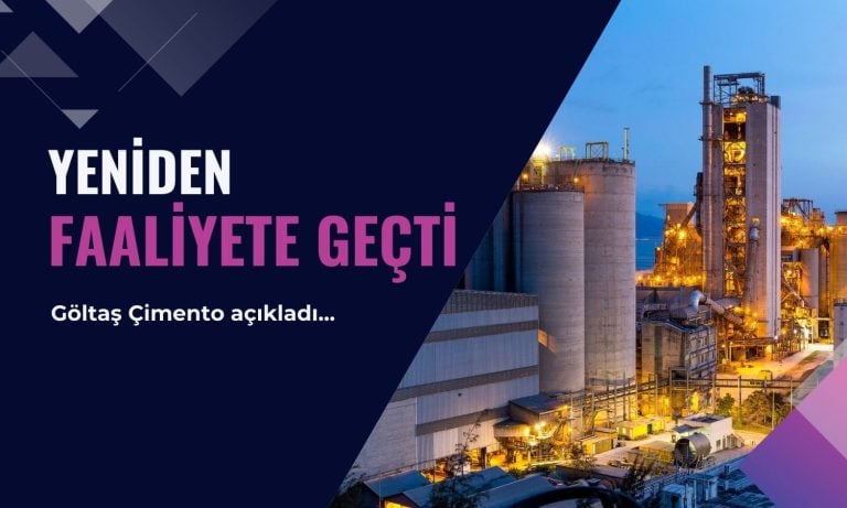 Göltaş Çimento (GOLTS) döner fırını yeniden faaliyete geçti