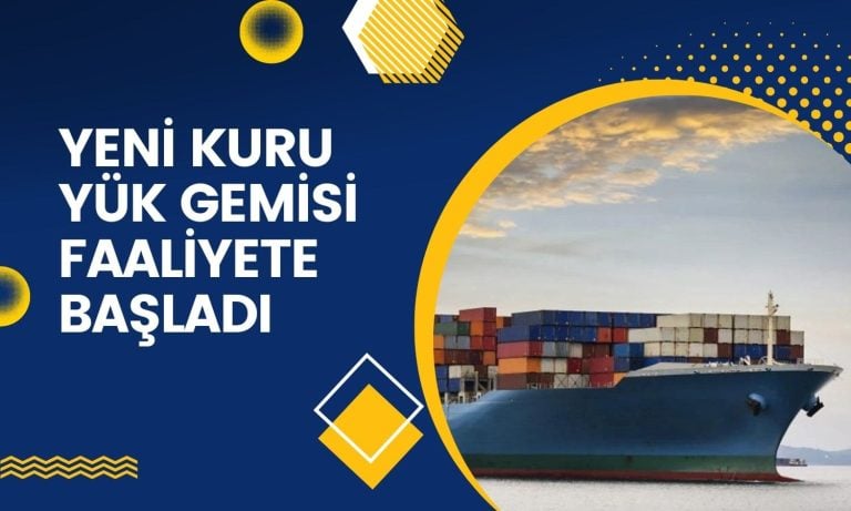 GSD Holding’in (GSDHO) yeni kuru yük gemisi faaliyet başladı