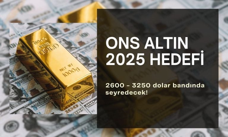 Güçlü bir yıl olacak: Ons altın için 3250 dolar beklentisi