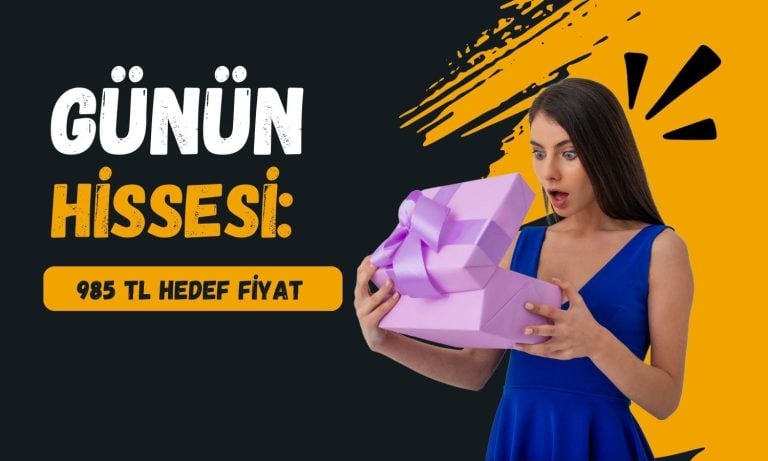 Günün hissesi 985 TL hedef fiyatlı şirket oldu: Atak sürebilir