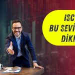 Günün hissesi için beklenen hareket geldi mi? ISCTR takipte