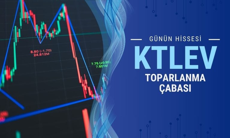 Günün hissesi KTLEV: Endekse rağmen toparlanma çabası