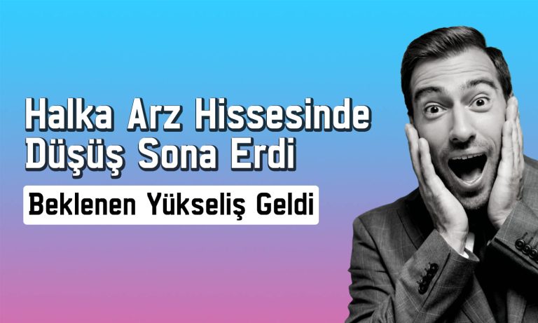 Halka arz fiyatının altına düşmüştü: Hisse bu kez tavana döndü