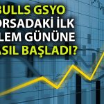 Halka arz olan Bulls GSYO borsaya hızlı girdi