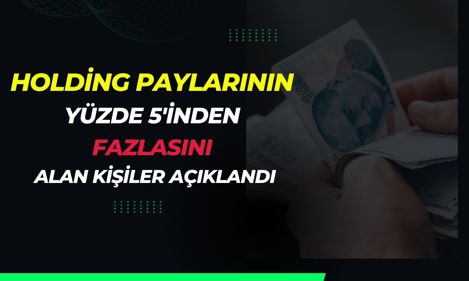Holding paylarının yüzde 5’inden fazlasını kim aldı?