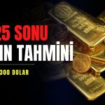 İhtimallerle 2025 yıl sonu altın tahmini: 3060 – 3300 dolar
