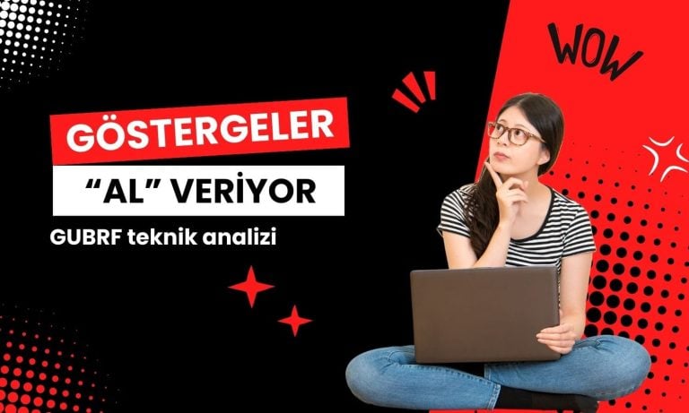 İki gösterge GUBRF için AL sinyali üretiyor