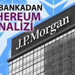 JPMorgan’dan Ethereum yorumu: Rakiplerle rekabet sürecek