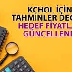 KCHOL için beklentiler değişti: Analistlerden güncel tahminler