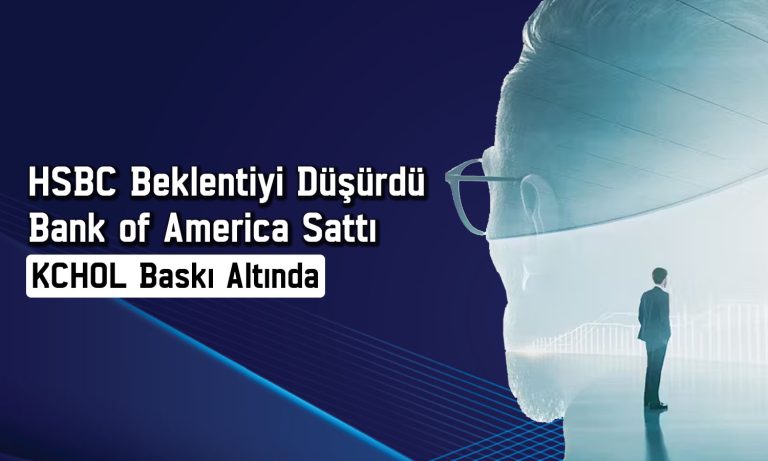 Koç Holding’e BofA ve HSBC darbesi: Sert düşüş sürüyor