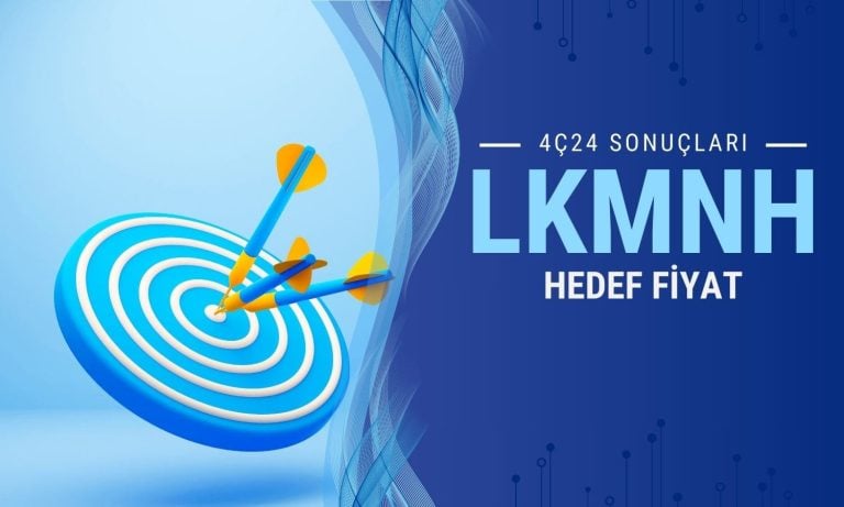 LKMNH hedef fiyatı: Net kârı yüzde 847 arttı