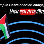 Mısır, Filistin’deki tehlikeler üzerine acil zirve açıkladı!